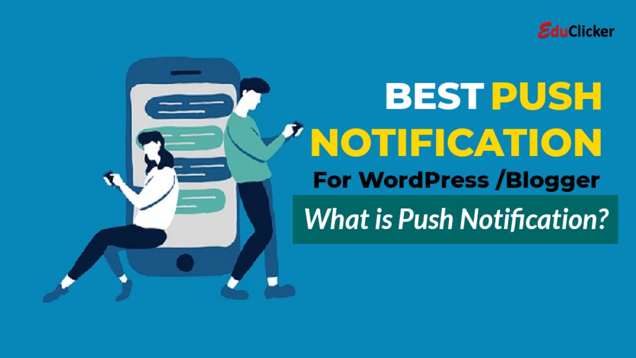 Best Push Notification For WordPress And Blogger EduClicker